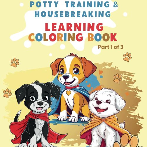 SUPER PUPPY POTTY TRAINING & HOUSEBREAKING LEARNING COLORING BOOK
